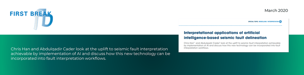 First Break Interpretational applications of artificial intelligence-based seismic fault delineation HAN, CADER Geoteric banner First Break Interpretational applications of artificial intelligence-based seismic fault delineation HAN, CADER Geoteric banner