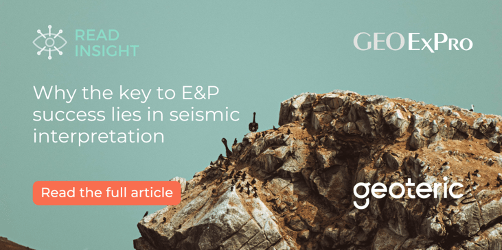 Why the key to E&P success lies in seismic interpretation